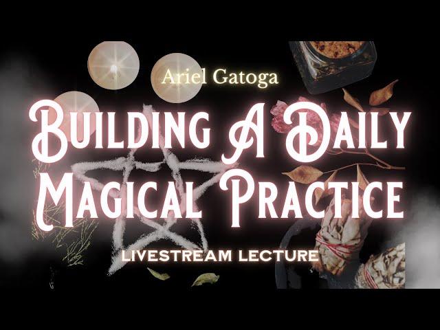 Building a Daily Magical Practice