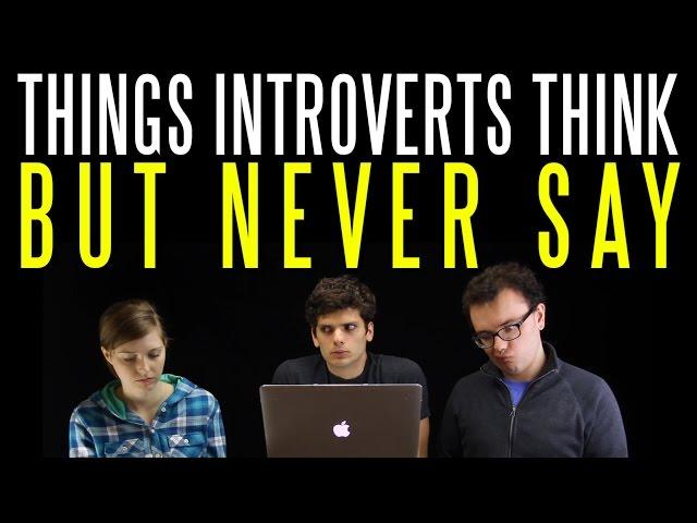 Four Things Introverts Think (But Never Say)