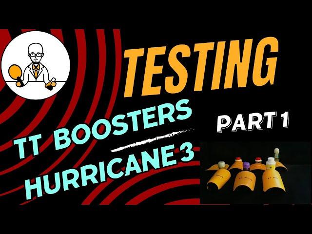 Table tennis booster mega test. Part 1: Boosting your DHS Hurricane 3 rubber.