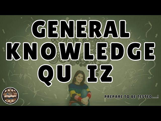 A to Z General Knowledge Quiz 157th Edition - Can You Pass This Ultimate Trivia Test?