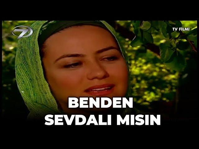 Kanal 7 TV Filmi - Benden Sevdalı Mısın