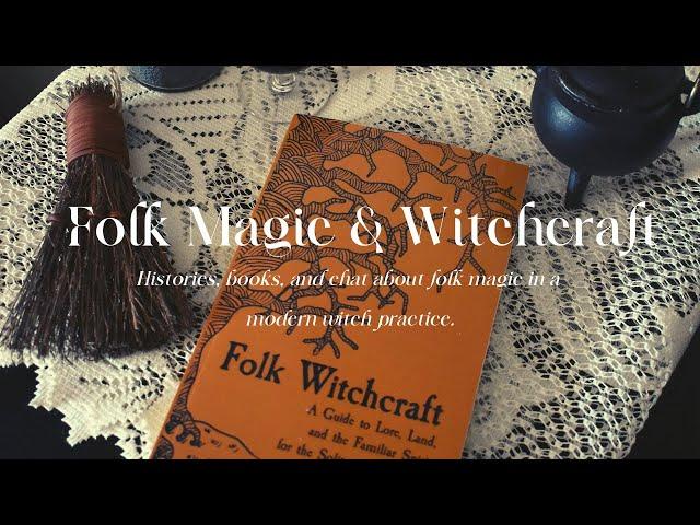 Folk Magic & Witchcraft