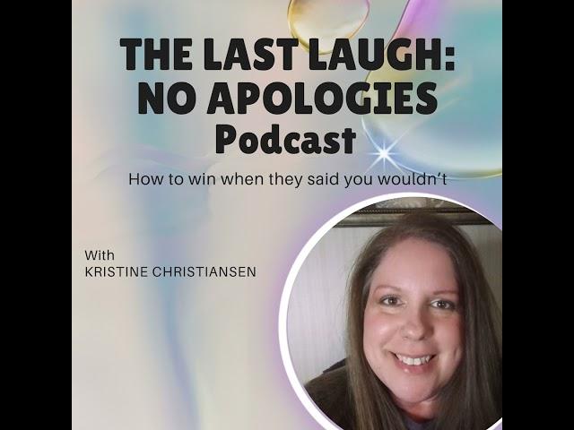 Welcome to The Last Laugh: No Apologies Podcast