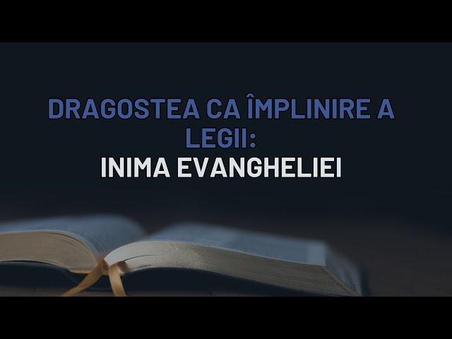 MA| LIVE | Dragostea ca împlinire a Legii: Inima Evangheliei - Romani 13:8-10