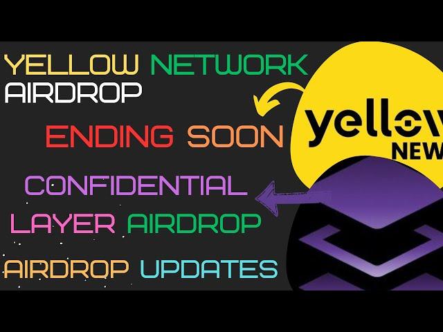 Yellow Airdrop || Confidential Layer Airdrop ️|| Assisterr Airdrop || Airdrop Updates |