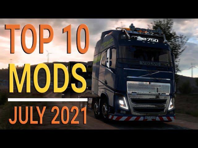 TOP 10 ETS2 MODS - JULY 2021 | Euro Truck Simulator 2 Mods.