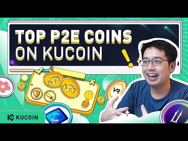 Top Play to Earn (P2E) Coins on KuCoin