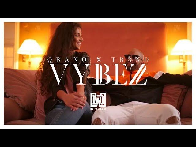 QBANO x TR3ND - VYBEZ - OFFICIAL VIDEO