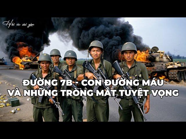 Hồi Ký Miền Nam: "Đường 7B" - Con Đường Máu Và Những Tròng Mắt Tuyệt Vọng