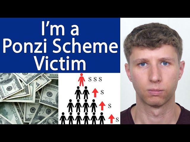 I’m the Victim of a Ponzi Scheme - What Happened