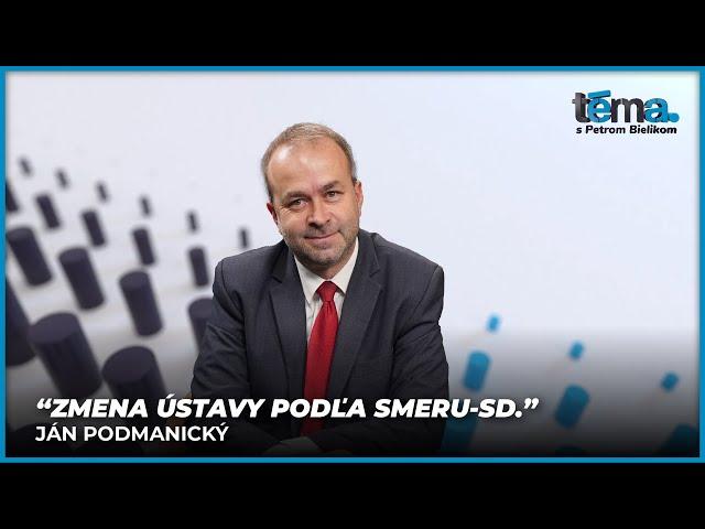Zmena ústavy podľa Smeru-SD | Ján Podmanický, poslanec NR SR