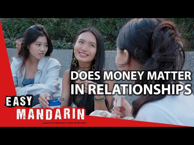 Does Money Matter in Relationships? | Easy Mandarin 105