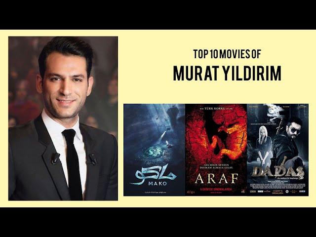 Murat Yildirim Top 10 Movies | Best 10 Movie of Murat Yildirim