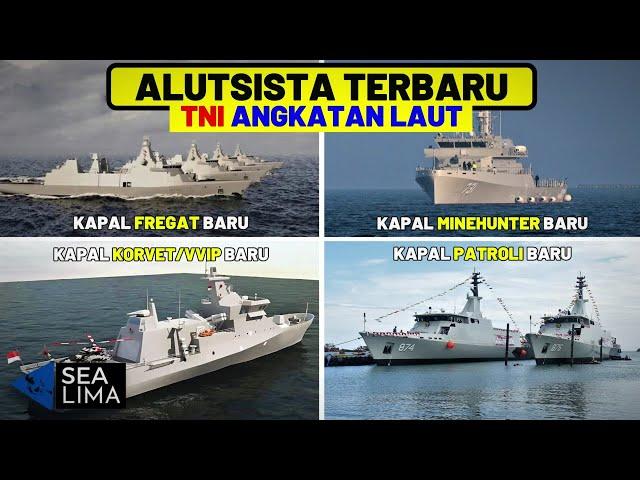 DARI KORVET HINGGA FREGAT! 5 Alutsista TERBARU TNI Angkatam Laut 2023! #tnial