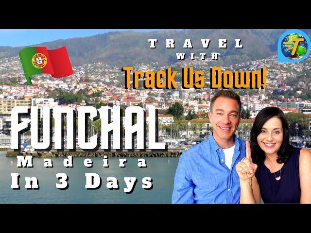 Track Us Down In Funchal, Madeira, Portugal | 3 Fun Days In Funchal