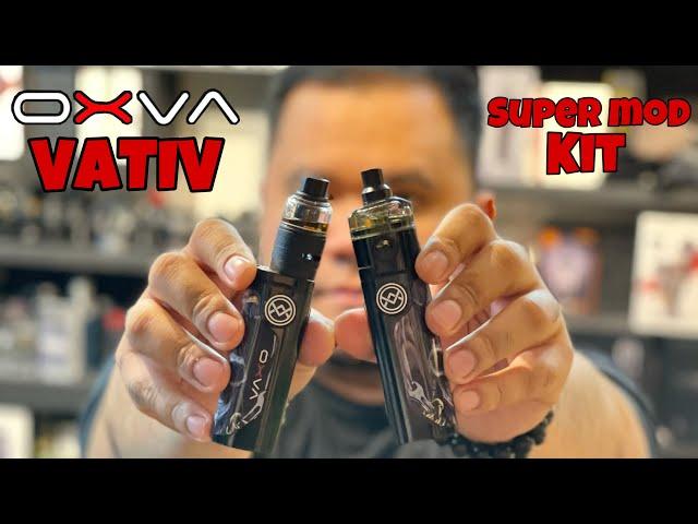 Oxva Vativ Super Mod Kit!!