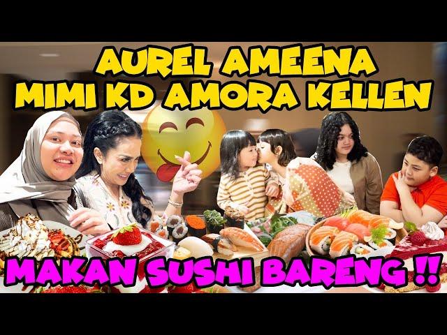 AUREL AMEENA MIMI KD MUKBANG SUSHI!! KALAP SEMUA DIMAKAN!!