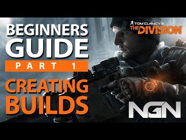 Beginners Guide to Creating a Build || Part 1 || The Division 1.8