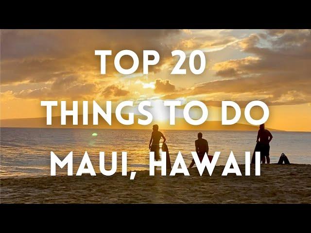 Maui, Hawaii - Top 20 Things To Do - Best of Maui