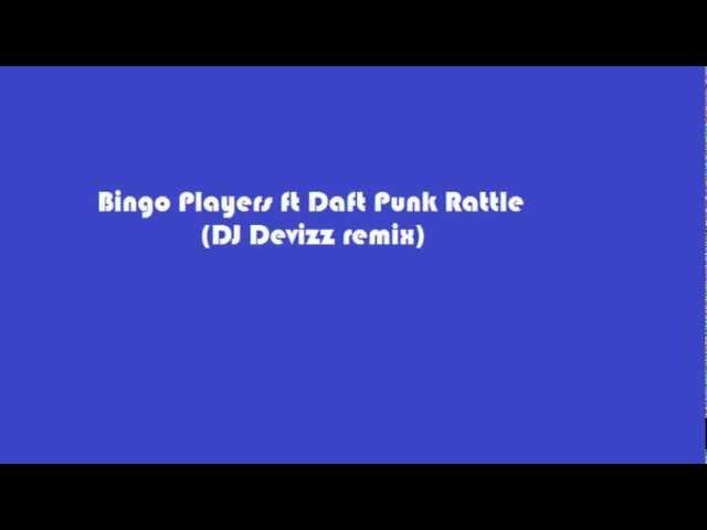 Bingo Players ft Daft Punk Rattle(DJ Devizz remix)