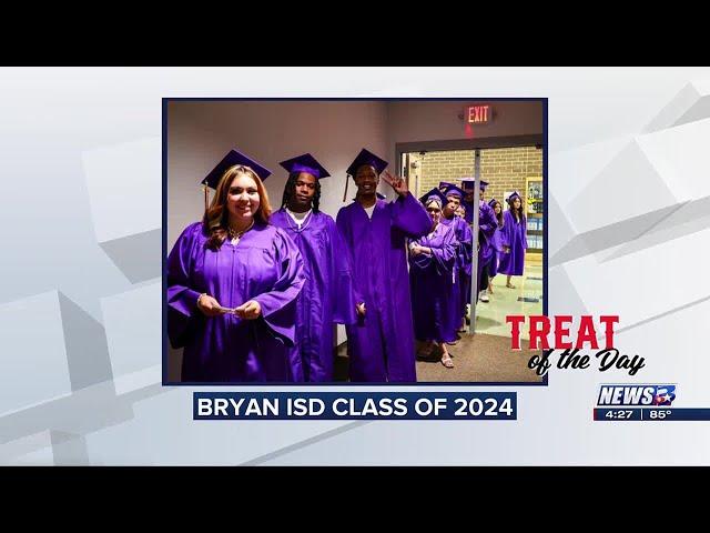 Treat of the Day: Bryan ISD's Class of 2024