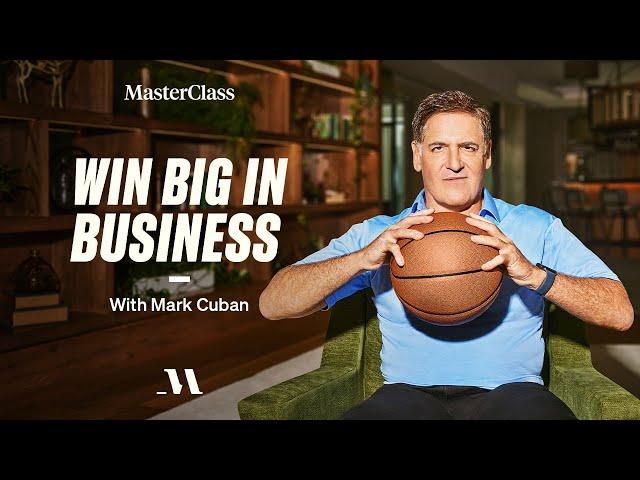 Win Big in Business with Mark Cuban | Official Trailer | MasterClass