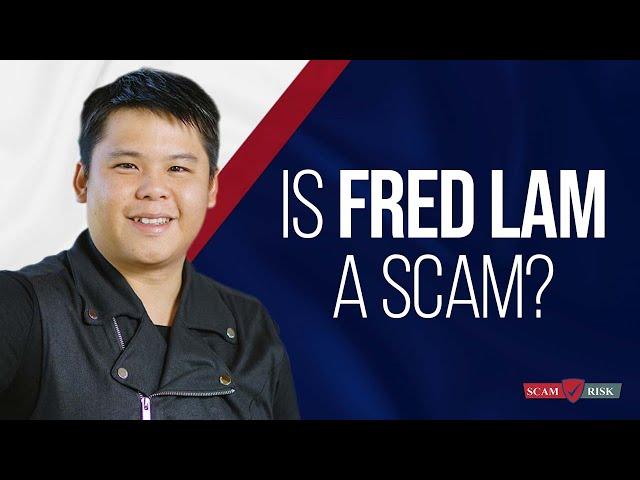 Is Fred Lam A Scam? - Fred Lam Review- Who Is Fred Lam