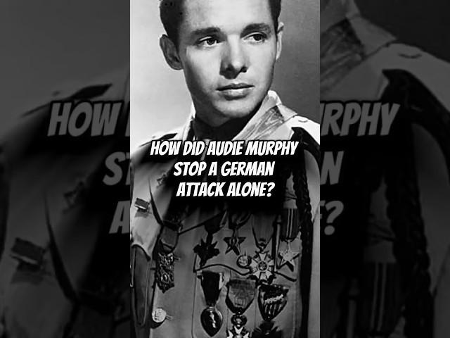 HOW DID AUDIE MURPHY STOP A GERMAN ATTACK ALONE? #shorts #history