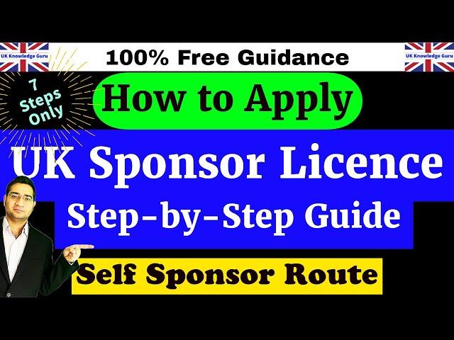 How to Apply UK Sponsor Licence in 2024: Step-by-Step Guide | Skilled Worker Visa Self Sponsor Route