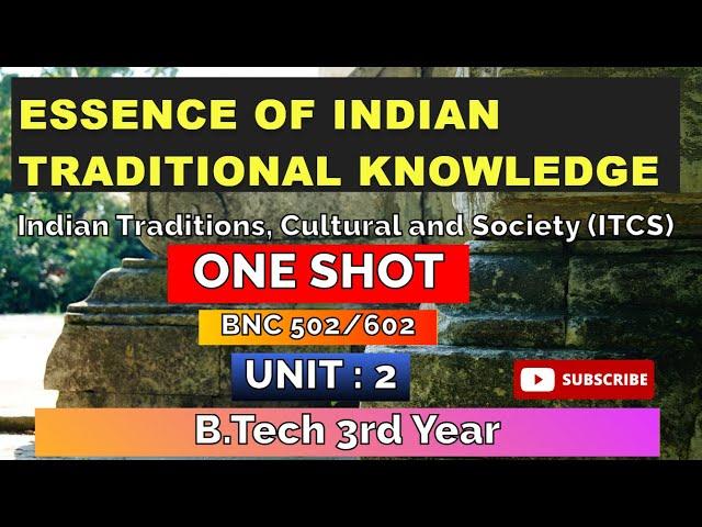 Essence of Indian Traditional Knowledge (ITCS) Unit :-2 One Shot Video AKTU BNC502/602 B.Tech 3rd Yr