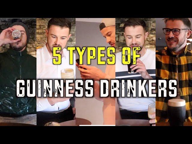 5 Types of Guinness Drinkers