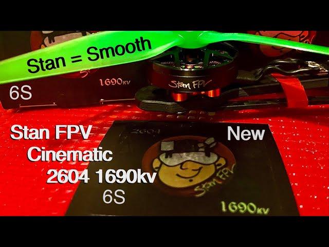 New Stan FPV 2604 1690Kv Cinematic Motors. Smoothest T-Motor yet…