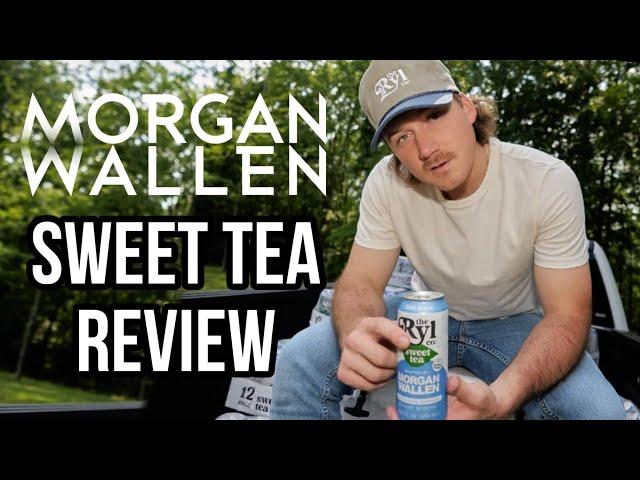 Morgan Wallen Ryl Sweet Tea Review