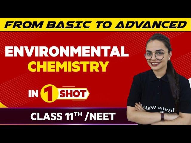 Environmental Chemistry In One Shot - JEE/NEET/Class 11th Boards | Victory Batch