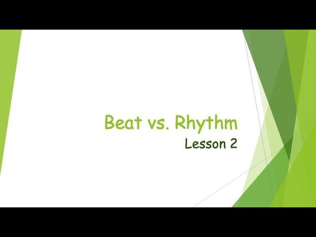 Beat vs. Rhythm, Lesson 2