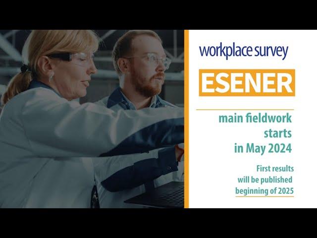 Launch of workplaces survey ESENER 2024 main fieldwork