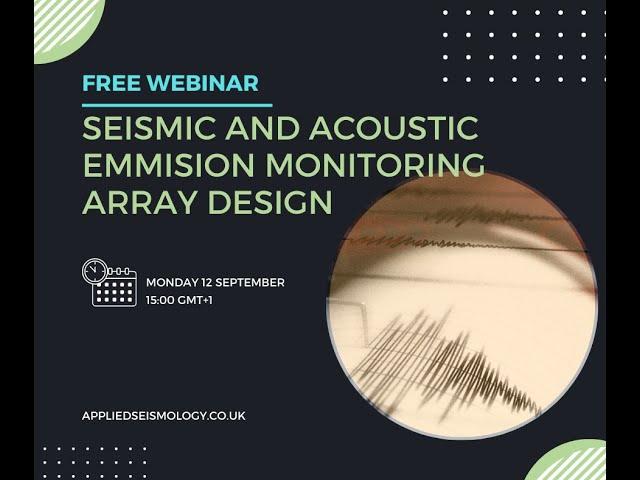 Seismic and Acoustic Emission monitoring array design