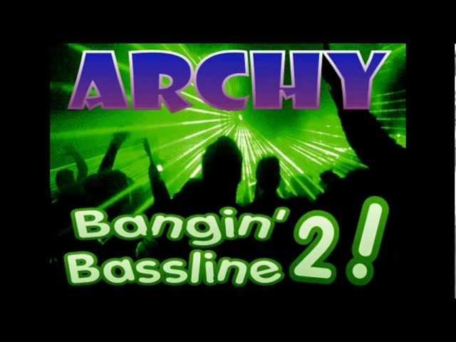 Niche / Bassline - "Archy - Bangin Bassline 2"