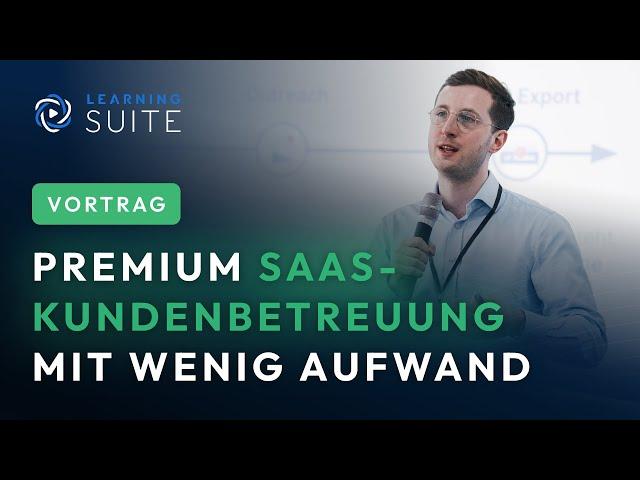 Premium SaaS-Kundenbetreuung mit wenig Aufwand (Heinrich Rusche Building Radar Vortrag)