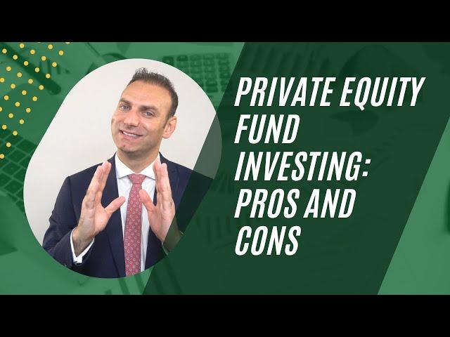 Private Equity Fund Investing: Pros and Cons