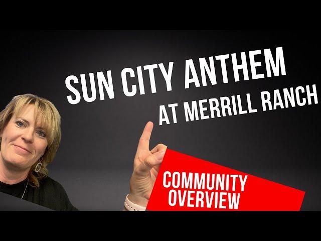 Sun City Anthem at Merrill Ranch by Del Webb Community Overview