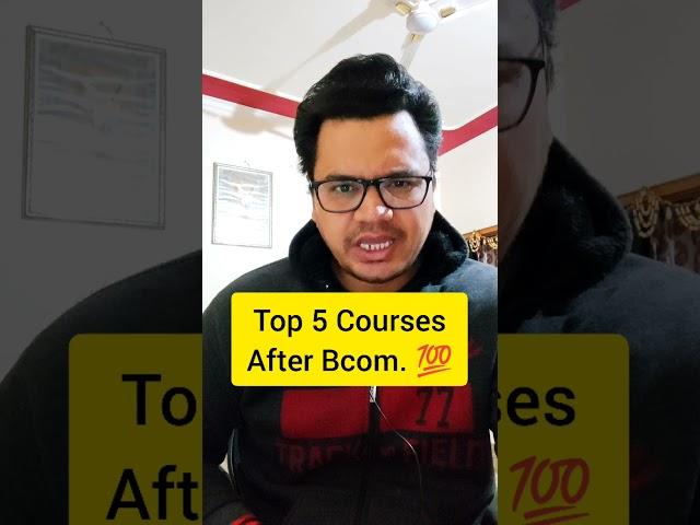 Top 5 Courses After Bcom | Bcom Career Options | What After Bcom | Sunil adhikari #shorts #ytshorts