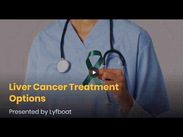 Liver Cancer Treatment Options | Treatments for Liver Cancer | Lyfboat