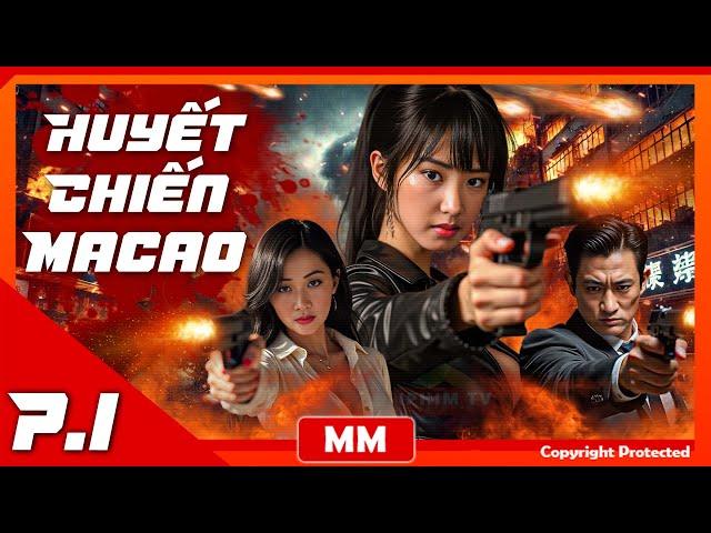 Huyết Chiến Macao - Tập 01 | Phim Hành Động Kháng Nhật Đặc Sắc Nhất 2025 | Thuyết Minh | iPhimTV