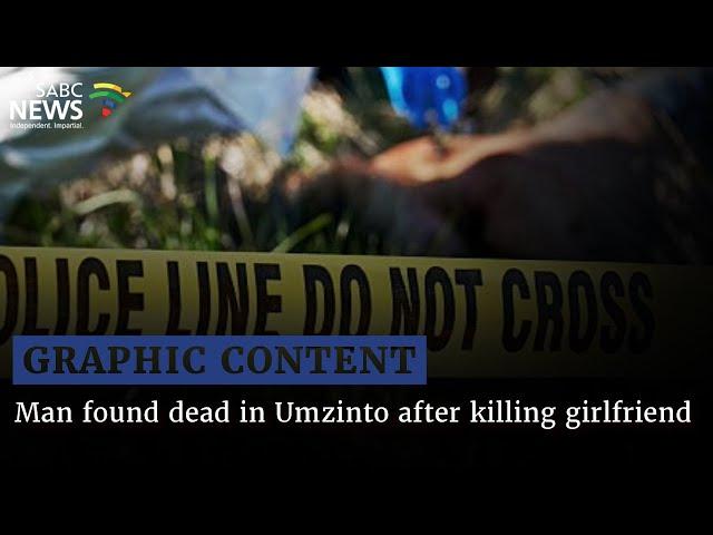 [GRAPHIC CONTENT] Man found dead in Umzinto after killing girlfriend