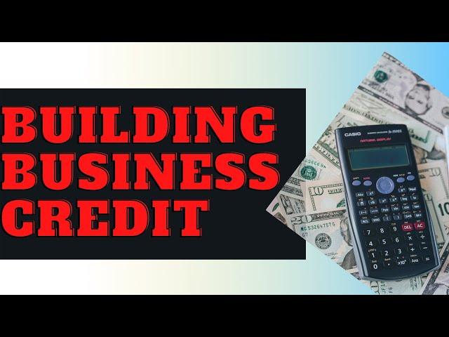 Building Business Credit | Starting a Real Estate Business