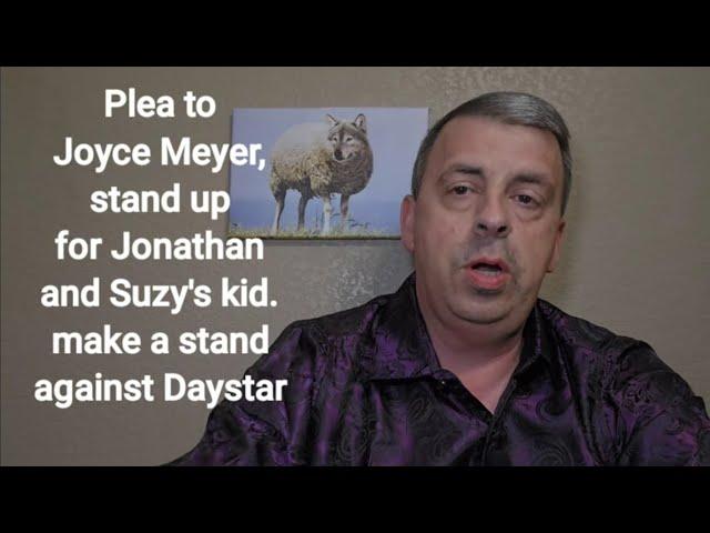 My plea to Joyce Meyer about Daystar