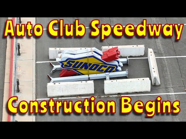 NASCAR Auto Club Speedway - Fontana, CA - Fall 2023 - CONSTRUCTION BEGINS