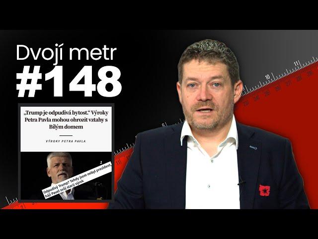 Dvojí metr #148: Trump to zválcoval. Fňukání. Reforma = z práce rovnou do LDN. Jen tupí nevolí Fialu