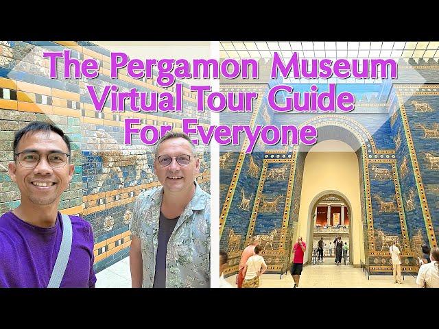 The Pergamon Museum Virtual Tour | Berlin, Germany | The Planet V [4K] 24FPS